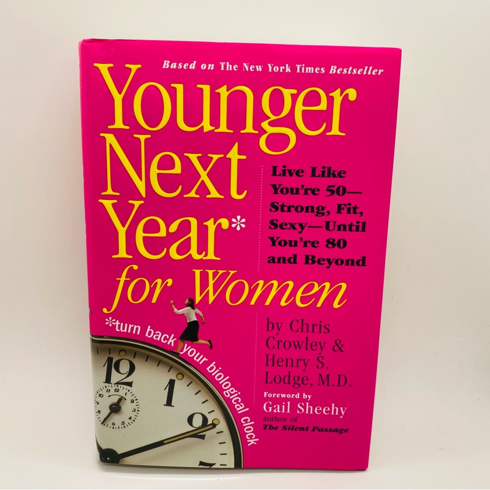 NWT Younger Next Year for Women Hardcover Book Live Longer & Happier 383pgs